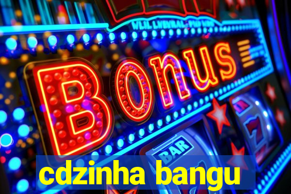 cdzinha bangu